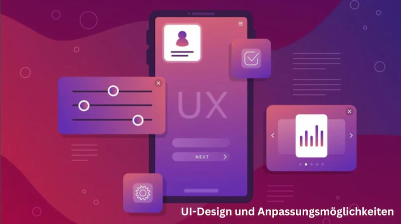 UI-Design und Anpassungsmöglichkeiten